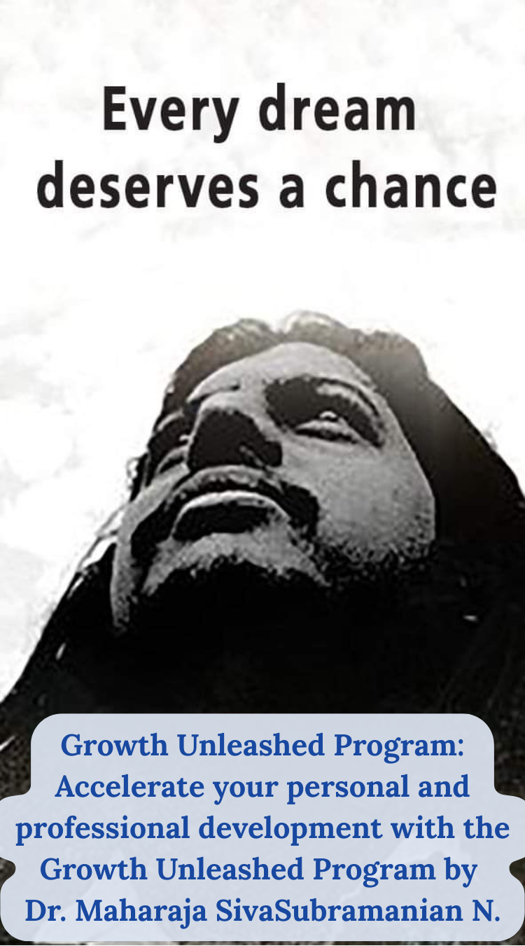Inspirational grayscale image of Dr. Maharaja SivaSubramanian N. looking upward with the Growth Unleashed Program title and description overlay.