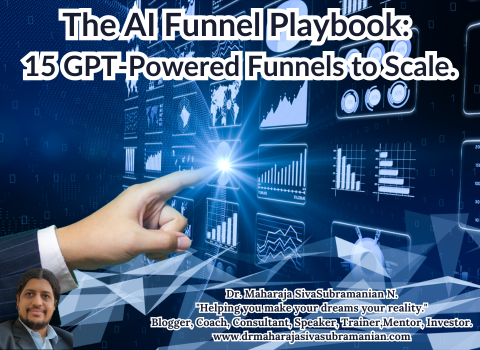 A hand pointing to a digital dashboard with glowing graphs and futuristic AI-powered funnel visuals; overlay text reads “The AI Funnel Playbook: 15 GPT-Powered Funnels to Scale” with a professional photo of Dr. Maharaja SivaSubramanian.