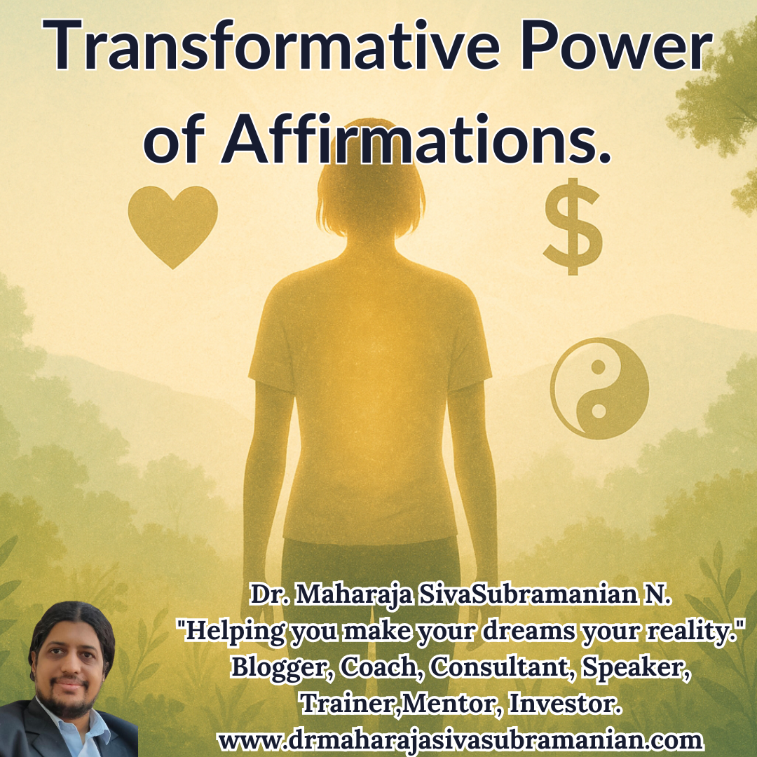 “Silhouette of a person standing in golden light surrounded by nature, with heart, dollar, and yin-yang symbols representing love, abundance, and balance. Promotional text features Dr. Maharaja SivaSubramanian N. as a blogger, coach, and mentor, with the message: ‘Helping you make your dreams your reality.’”