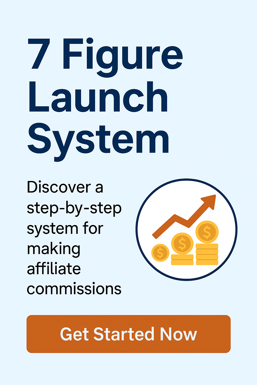 Step-by-Step Affiliate Success with the 7 Figure Launch System by Michael Cheney. 🖼️ Clean infographic promoting the 7 Figure Launch System with a rising arrow and gold coins, symbolizing scalable affiliate commissions. 